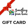 Something From Home digital Gift Card for South African snacks and essentials with instant email delivery