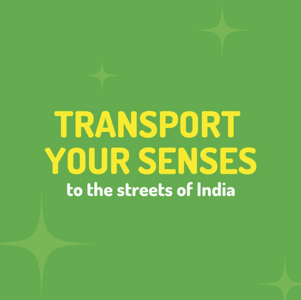 "Transport your senses to the streets of India" text on a green background.